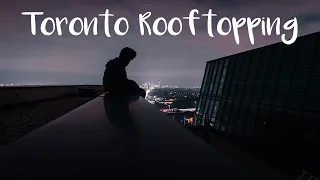 [Rooftopping Toronto] Vol. 1