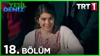 18. Bölüm “Yaralı Güvercin” / Yeşil Deniz (1080p)