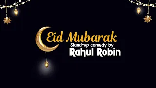 Eid Mubarak | Stand Up Comedy Video Teaser by Rahul Robin #rahulrobin #standupcomedy