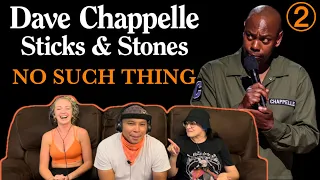 DAVE CHAPPELLE: Sticks And Stones Part 2 (No Such Thing) - Reaction!