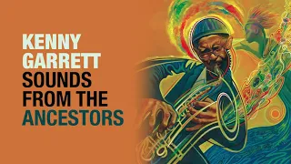 Kenny Garrett - For Art’s Sake (Official Audio)