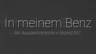 AK AusserKontrolle x Bonez MC - In meinem Benz (Slowed Version + Lyrics)