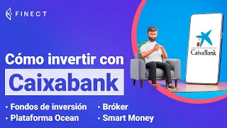 ¿Cómo INVERTIR con CAIXABANK? 📈 Fondos de inversión, carteras gestionadas, Ocean, bróker...