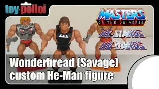 Custom Wonderbread (Wun-dar, Savage) He-man figure - MOTU - Toy polloi