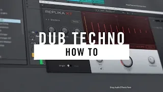 How to: make dub techno | Native Instruments