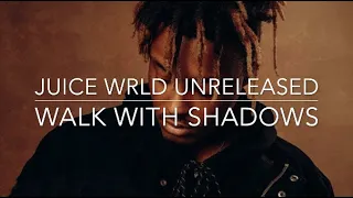 Juice Wrld Unreleased  - Walk With Shadows - Lyrics