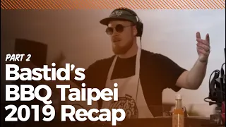 Bastids BBQ Taipei 2019 Recap Part 2