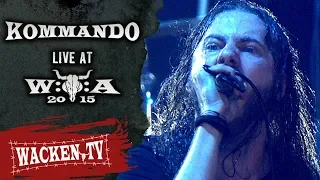 Kommando - Full Show - Live at Wacken Open Air 2015