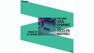 Souldynamic, Jocelyn Mathieu - Fine Wine  (DJ Spinna Galactic Soul Mix)