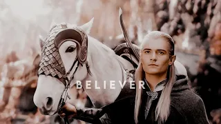 LEGOLAS || BELIEVER