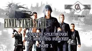 Final Fantasy XV Walkthrough - Part 1 | PS4 No Commentary Gameplay | 1080p HD