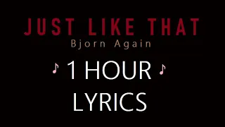 Just Like That - ABBA's song ♫ 1 Hour Loop - Lyrics Version ♫ (B.A. 1992)