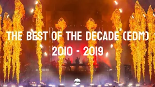 The Best of the Decade (EDM)  |2010 - 2019| +150 tracks
