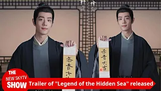 The trailer of "Legend of the Ancient Sword" is released worldwide! Xiao Zhan's makeup is stunning,