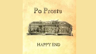 Po Prostu - Happy end