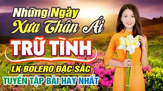 LK BOLERO Trữ Tình Hay Nhất 2024- KHÔNG QUẢNG CÁO - Tuyển Tập Nhạc Vàng Nghe Êm Ru - Nghe Phê Tai