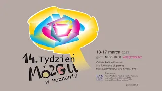14. Tydzień Mózgu w Poznaniu, 16.03.2023 r.