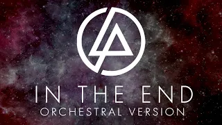 Linkin Park - In The End | EPIC ORCHESTRAL VERSION