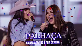 Naiara Azevedo e Ana Castela - Palhaça (DVDPlural)