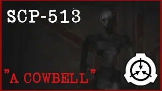 SCP-513 "A Cowbell" Euclid Class | Cognitohazard ⚠️