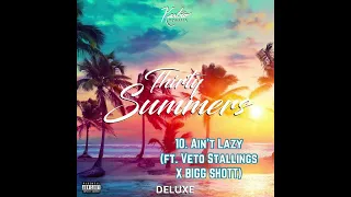 Aint Lazy - Veto Stallings x Kastro Bosama x Bigg Shott