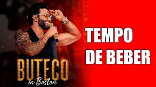 🟢 Tempo de Beber - Gusttavo Lima - Buteco in Boston 2022 (Música Nova)