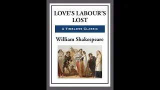 Plot summary, “Love's Labour's Lost” by William Shakespeare in 5 Minutes - Book Review