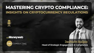 Mastering Crypto Compliance: Insights on Cryptocurrency Regulations | Moneyweb Exclusive