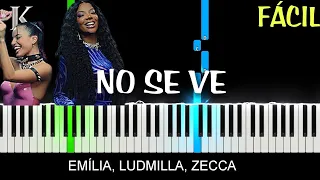 Emilia, Ludmilla, Zecca - No se ve.mp3 Piano Tutorial Fácil