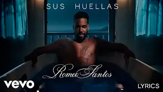 Romeo Santos - Sus Huellas | Letra / Lyrics