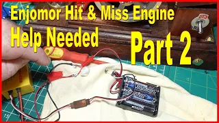 Enjomor Hit & Miss Engine Help Needed - Part 2