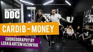 Cardi B - Money choreography by Lera & Artem Hizhnyak | Talent Center DDC