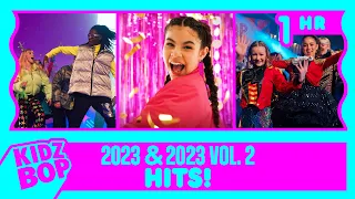 1 Hour of KIDZ BOP 2023 and KIDZ BOP 2023 Vol 2. Hits!