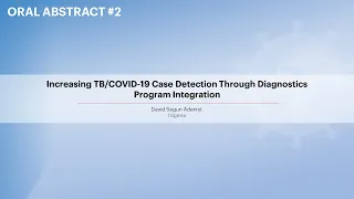 Increasing TB/COVID-19 Case Detection Through Diagnostics Program Integration - David Segun Adeniyi