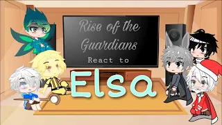 Rise of the Guardians React to Elsa// Gacha Club//First video// Read desc