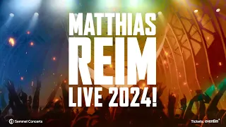 Matthias Reim - Live 2024 - Tourtrailer