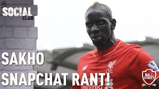 SAKHO’S SNAPCHAT RANT! | SOCIAL CLUB