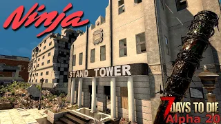 7 Days To Die - American Ninja - EP17 - The Broken Tower! (Alpha 20)