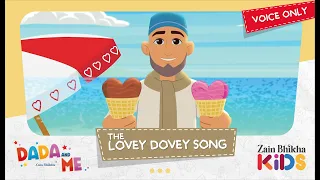 Dada and Me | The Lovey Dovey Song (Voice Only) | Zain Bhikha feat. Zain Bhikha Kids