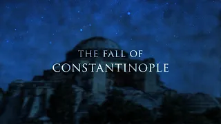 The Fall of Constantinople - Epic Music