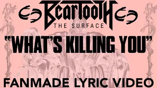 BEARTOOTH - WHAT'S KILLING YOU (FANMADE LYRIC VIDEO)