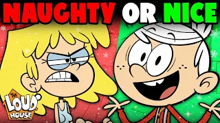 The Loud House NAUGHTY or NICE List 😊😡 ! | The Loud House