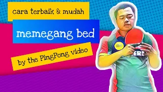 Cara memegang bed yang benar