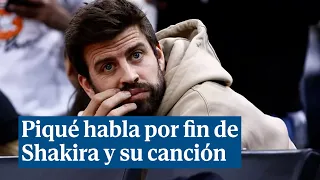 Piqué habla por fin de Shakira, la canción con Bizarrap y de sus hijos