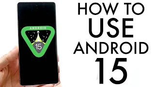 How To Use Android 15! (Complete Beginners Guide)