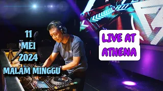 DJ FREDY LIVE AT ATHENA 11 MEI 2024 MALAM MINGGU