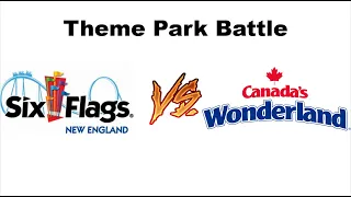 Six Flags New England vs Canada's Wonderland 2020- Theme Park Battles