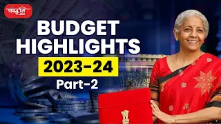 Union Budget 2023 Highlights | Part 2 | Sanskriti IAS