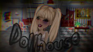 Dollhouse - MSP MusicVideo♡