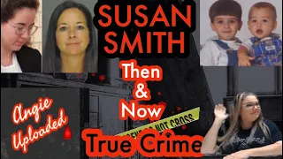 Susan Smith Then & Now/ True Crime/ Solved